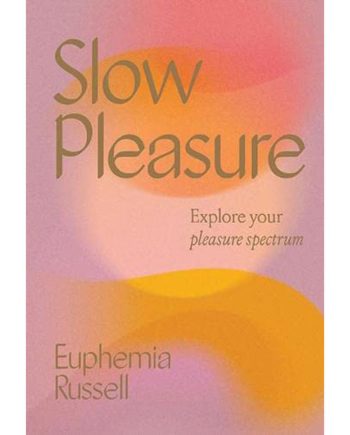 Slow Pleasure