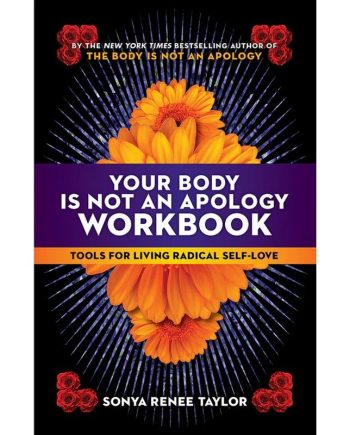 Your Body is Not an Apology Workbook